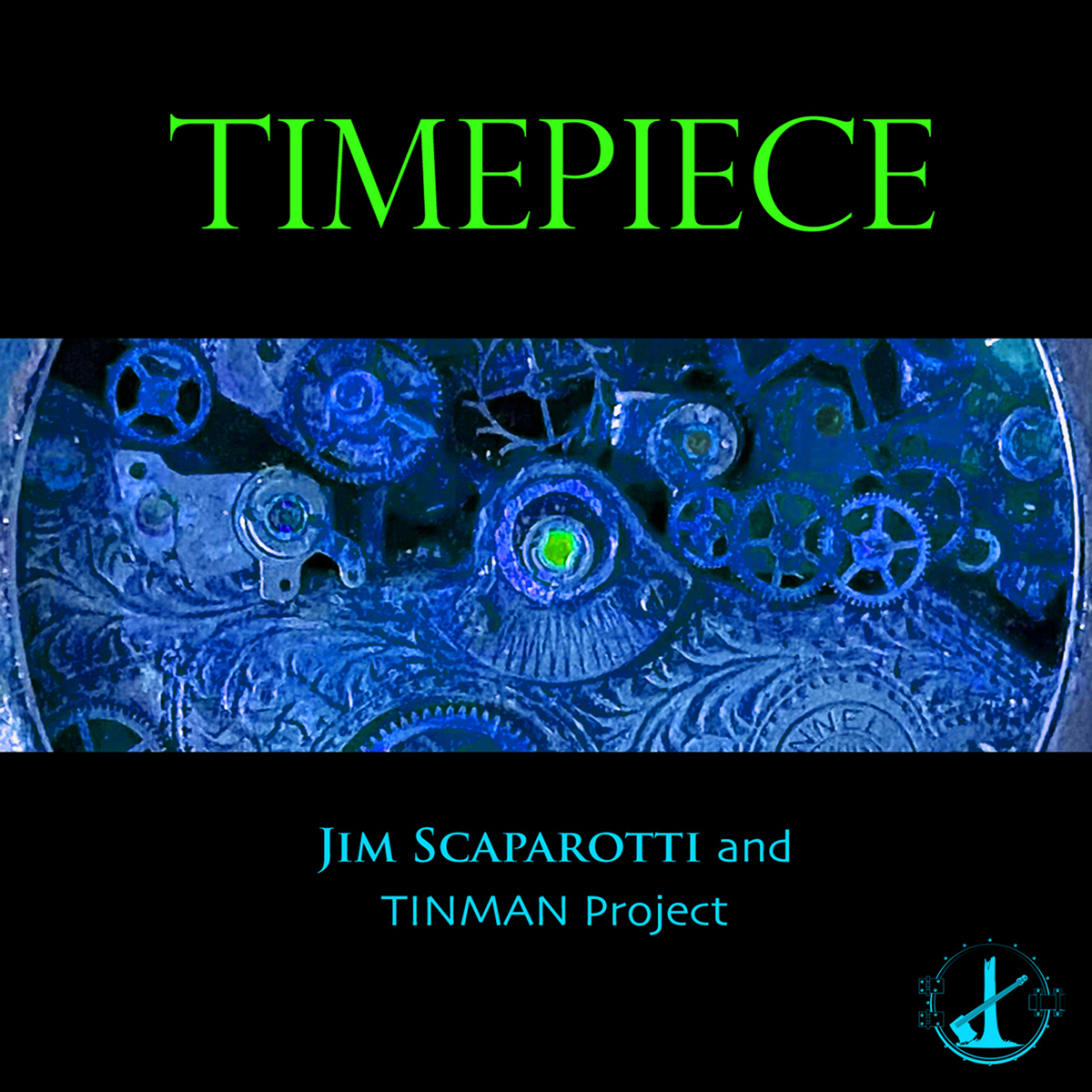 TIMEPIECE — Jim Scaparotti and TINMAN Project album cover